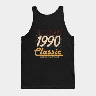 december 1990 birthday Tank Top